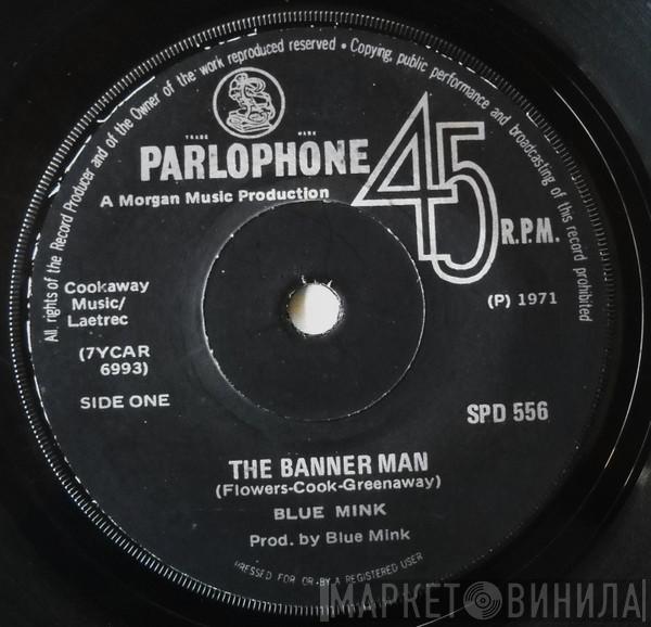  Blue Mink  - The Banner Man