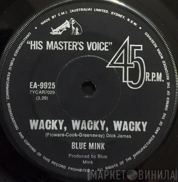  Blue Mink  - Wacky, Wacky, Wacky