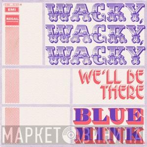  Blue Mink  - Wacky, Wacky, Wacky