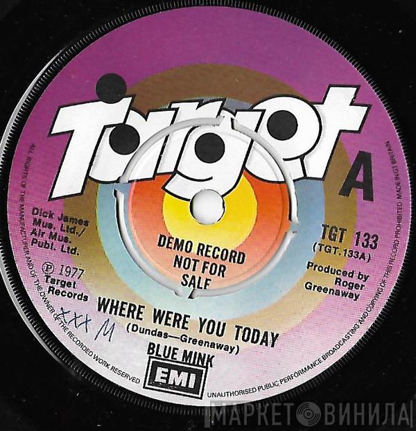 Blue Mink - Where Were You Today