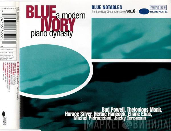  - Blue Notables Vol. 6 : Blue Ivory - A Modern Piano Dynasty