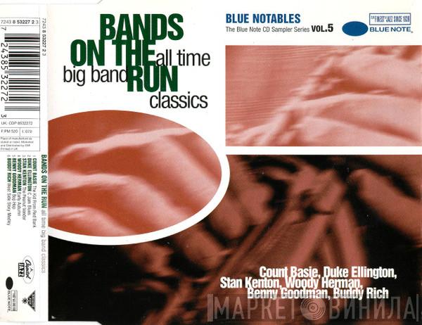  - Blue Notables Vol. 5 : Bands On The Run - All Time Big Band Classics