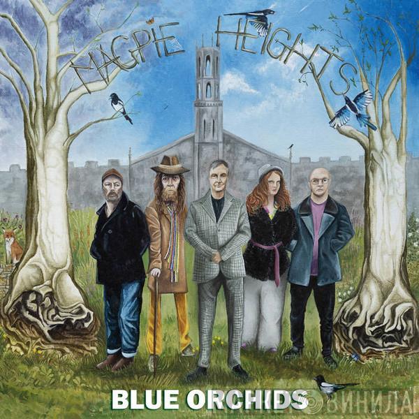 Blue Orchids - Magpie Heights
