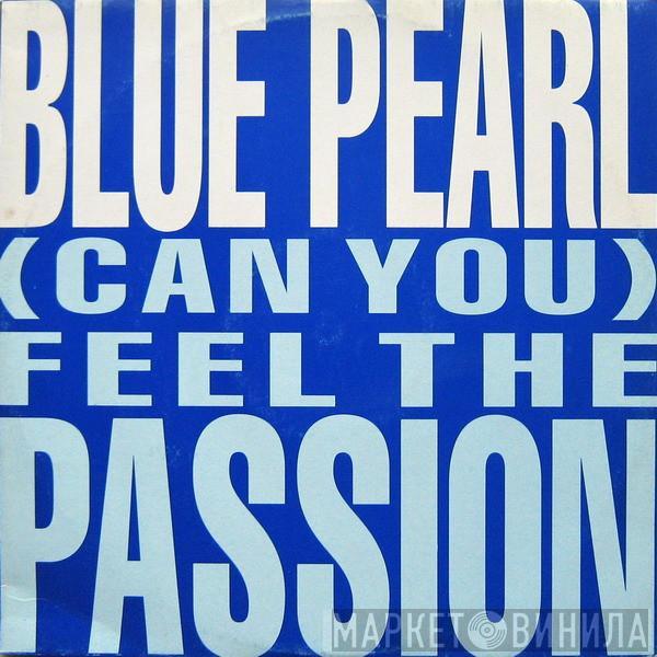  Blue Pearl  - (Can You) Feel The Passion