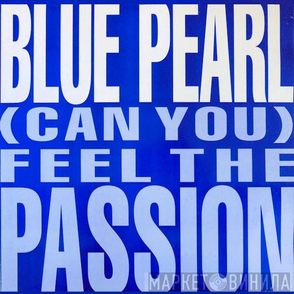 Blue Pearl - (Can You) Feel The Passion