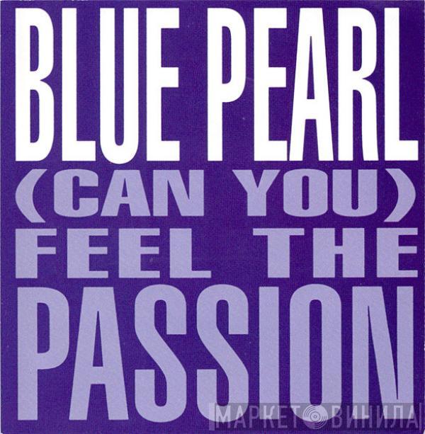  Blue Pearl  - (Can You) Feel The Passion