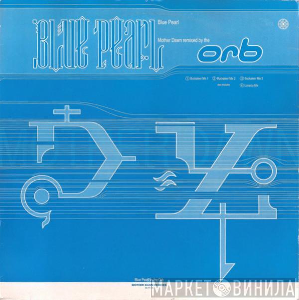 Blue Pearl - Mother Dawn Remixes