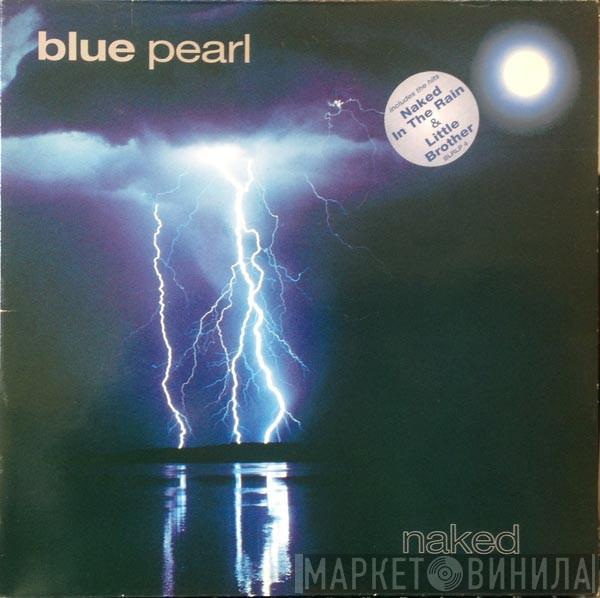 Blue Pearl - Naked