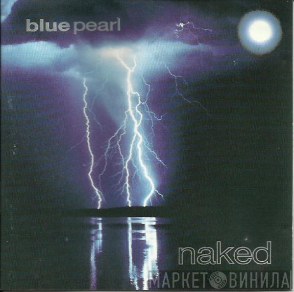 Blue Pearl - Naked