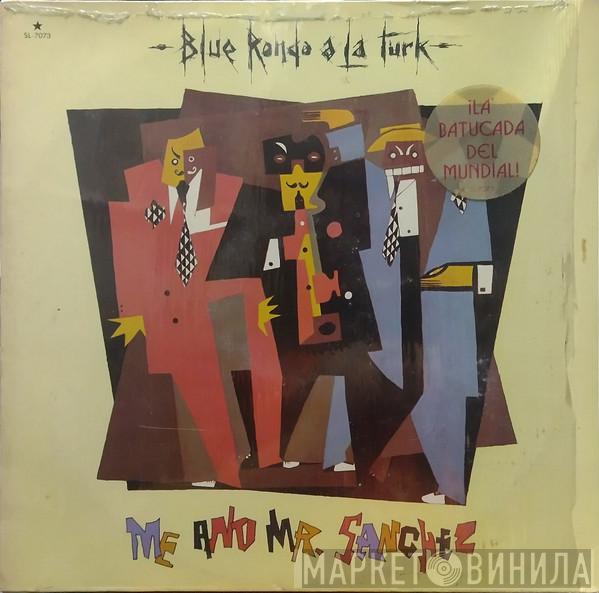  Blue Rondo À La Turk  - Me And Mr. Sanchez