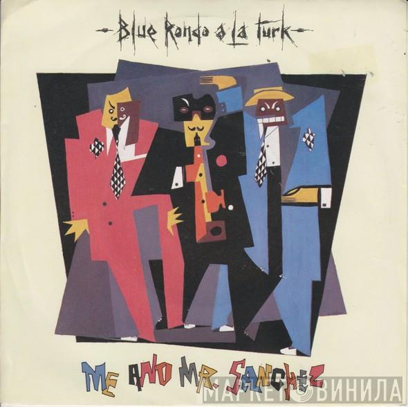  Blue Rondo À La Turk  - Me And Mr. Sanchez