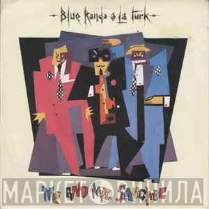  Blue Rondo À La Turk  - Me And Mr. Sanchez