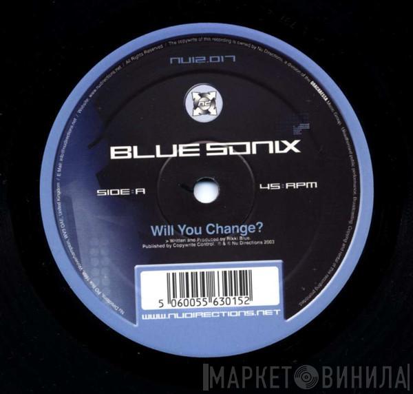 Blue Sonix - Will You Change? / Body Language