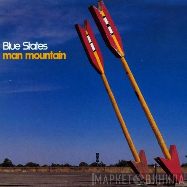  Blue States  - Man Mountain