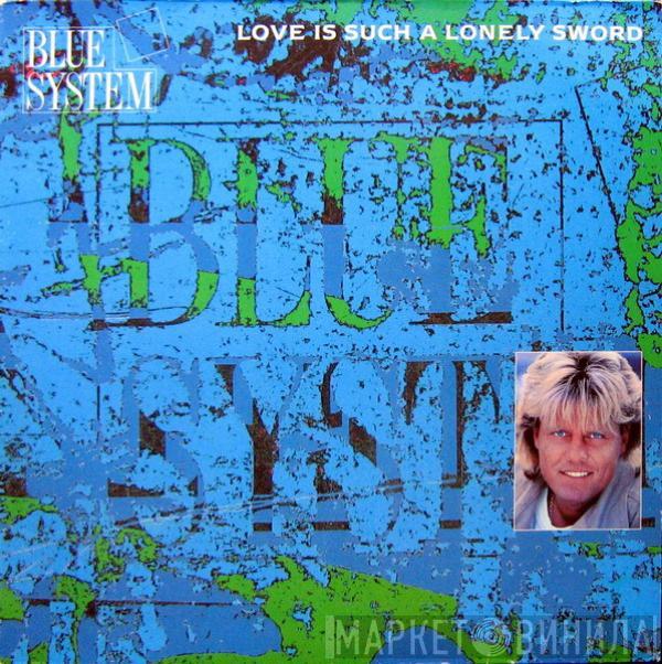  Blue System  - Love Is Such A Lonely Sword