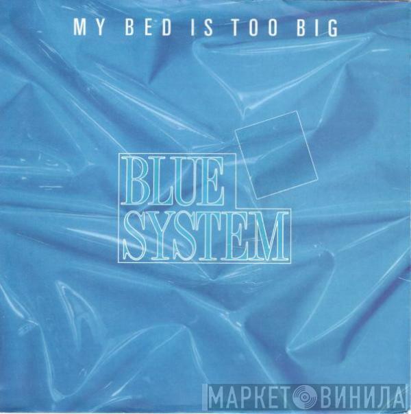  Blue System  - My Bed Is Too Big