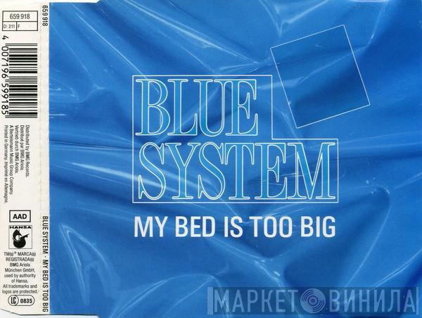  Blue System  - My Bed Is Too Big