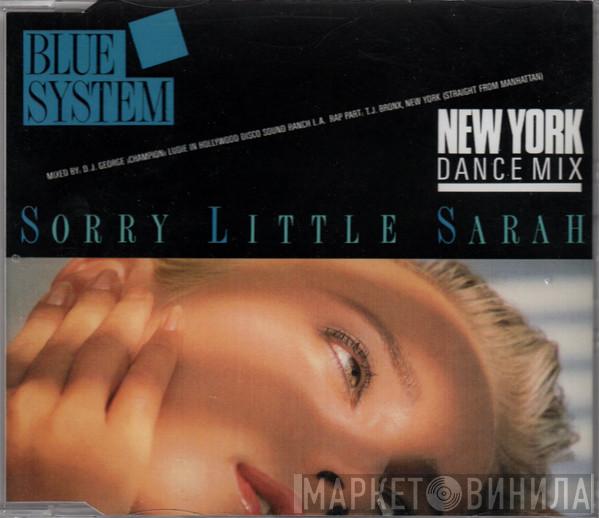  Blue System  - Sorry Little Sarah (New York Dance Mix)