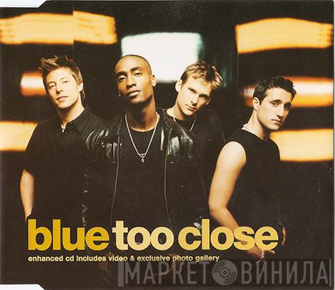 Blue  - Too Close