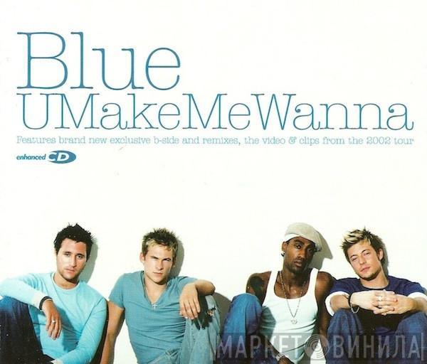 Blue  - UMakeMeWanna