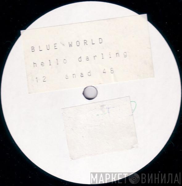 Blue World  - Hello Darling