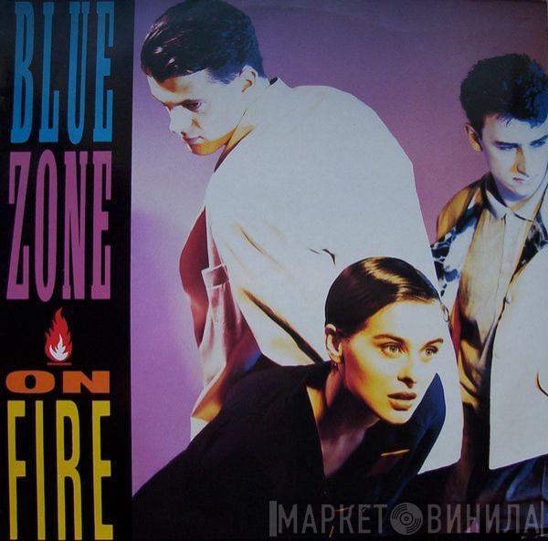  Blue Zone   - On Fire