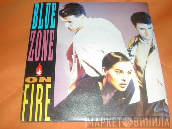  Blue Zone   - On Fire