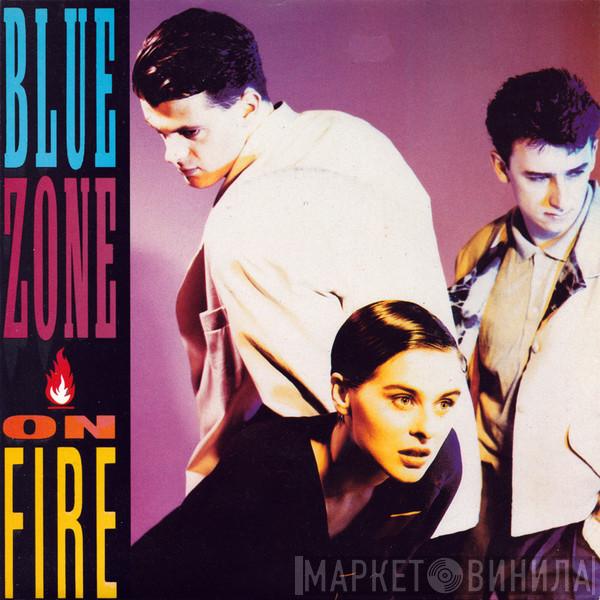  Blue Zone   - On Fire
