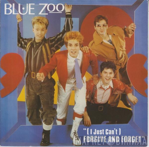 Blue Zoo - (I Just Can't) Forgive And Forget