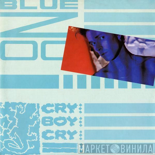 Blue Zoo - Cry Boy Cry
