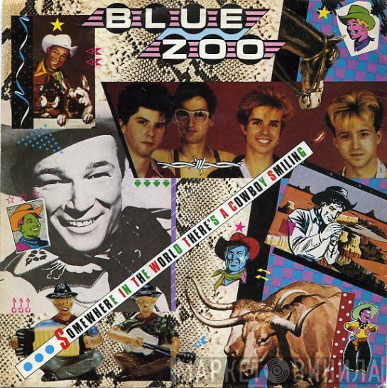 Blue Zoo - Somewhere In The World There's A Cowboy Smiling