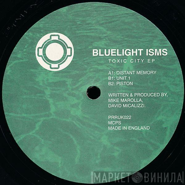 Bluelight Isms - Toxic City EP