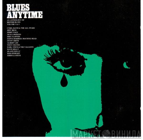  - Blues Anytime - An Anthology Of British Blues Volume 3 & 4
