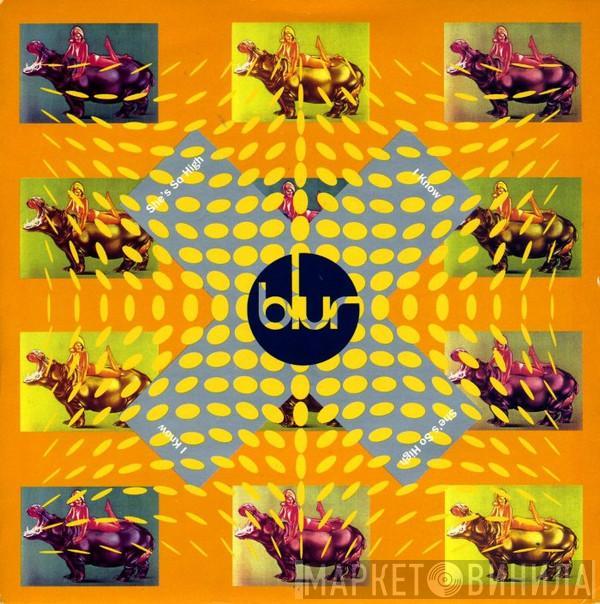  Blur  - She's So High / I Know