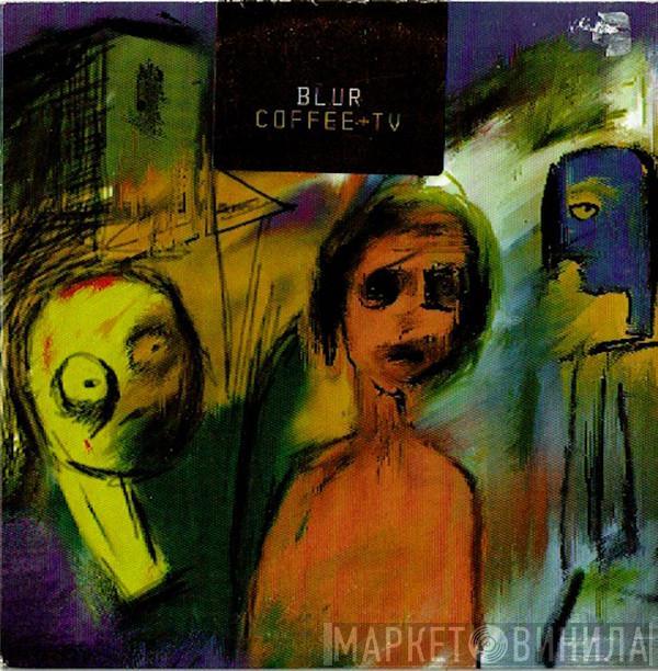  Blur  - Coffee + TV