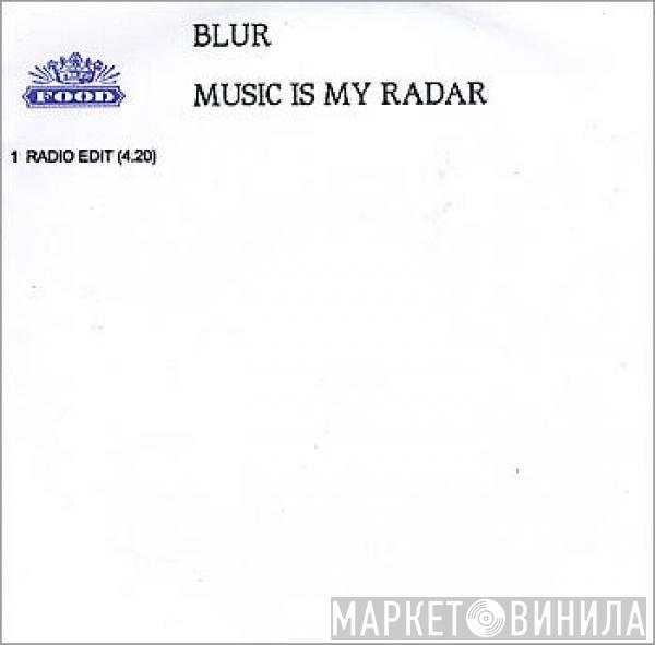  Blur  - Music Is My Radar