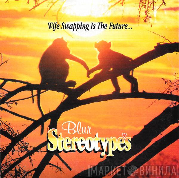 Blur - Stereotypes