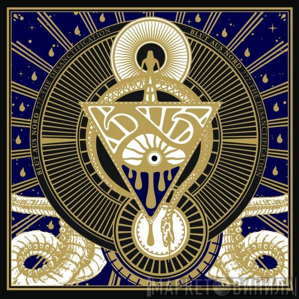  Blut Aus Nord  - 777 - The Desanctification
