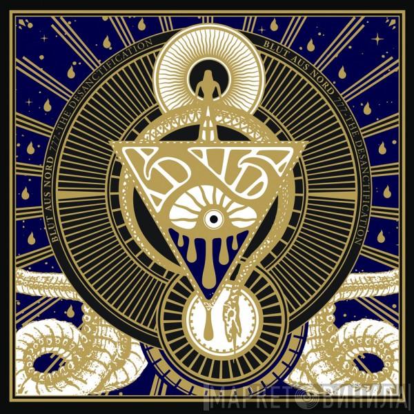  Blut Aus Nord  - 777 - The Desanctification