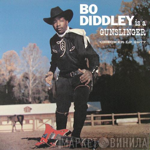  Bo Diddley  - Bo Diddley Is A Gunslinger