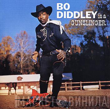  Bo Diddley  - Bo Diddley Is A Gunslinger