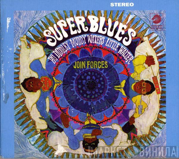 Bo Diddley, Little Walter, Muddy Waters - Super Blues
