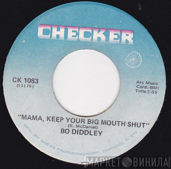 Bo Diddley - Mama, Keep Your Big Mouth Shut / Jo-Ann
