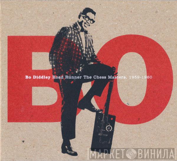 Bo Diddley - Road Runner / The Chess Masters, 1959-1960