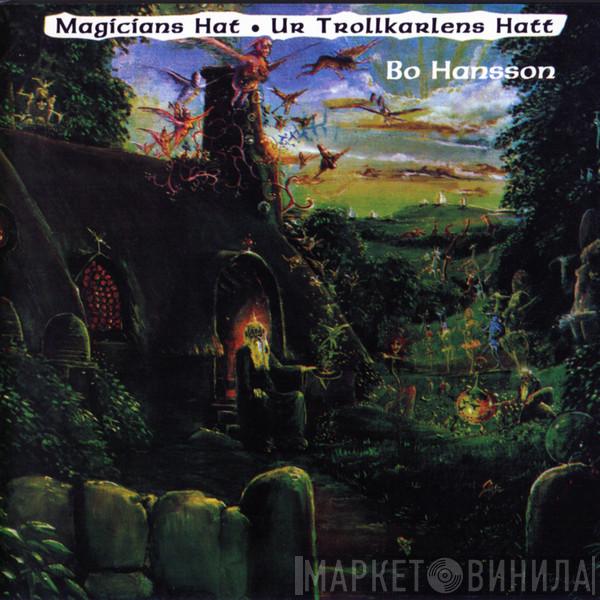  Bo Hansson  - Magician's Hat / Ur Trollkarlens Hatt