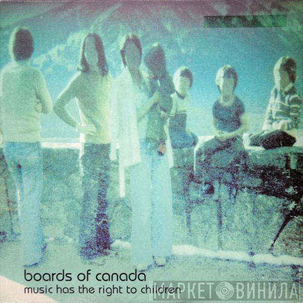  Boards Of Canada  - Music Has The Right To Children
