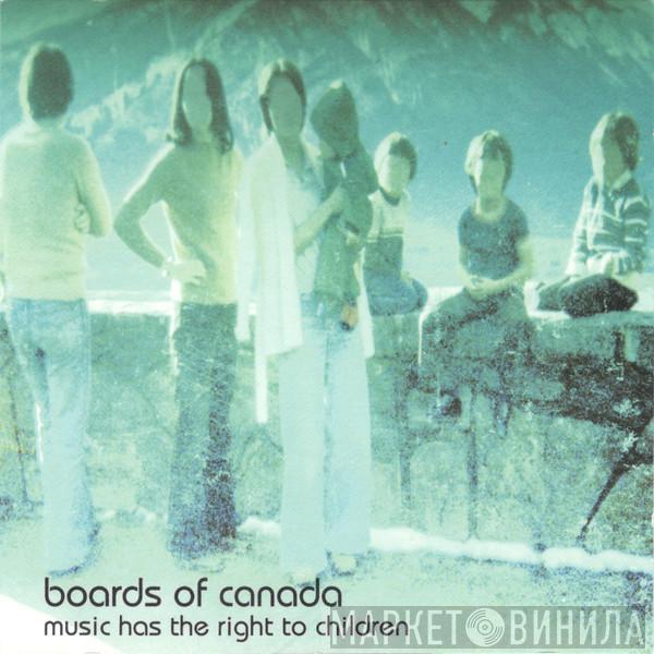  Boards Of Canada  - Music Has The Right To Children