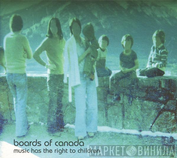  Boards Of Canada  - Music Has The Right To Children