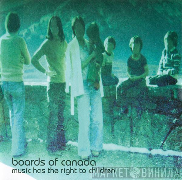  Boards Of Canada  - Music Has The Right To Children