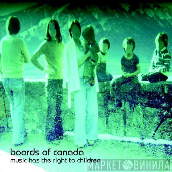  Boards Of Canada  - Music Has The Right To Children